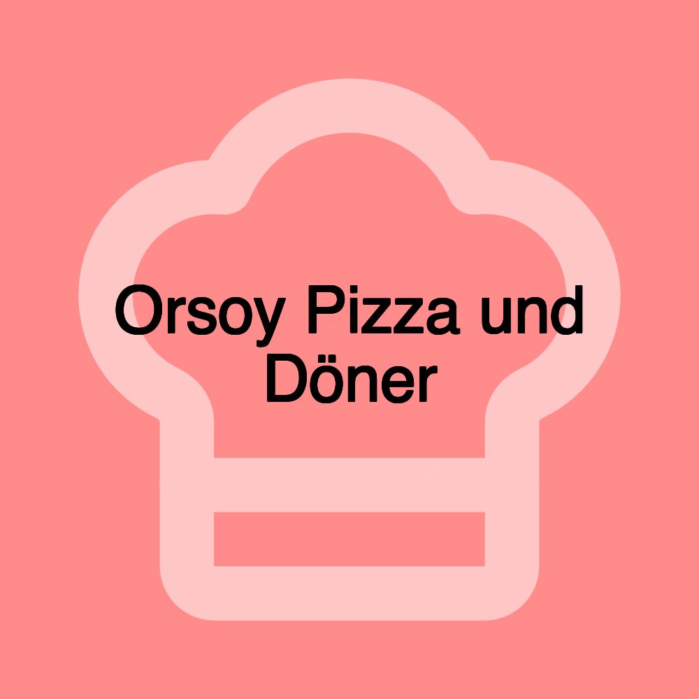 Orsoy Pizza und Döner