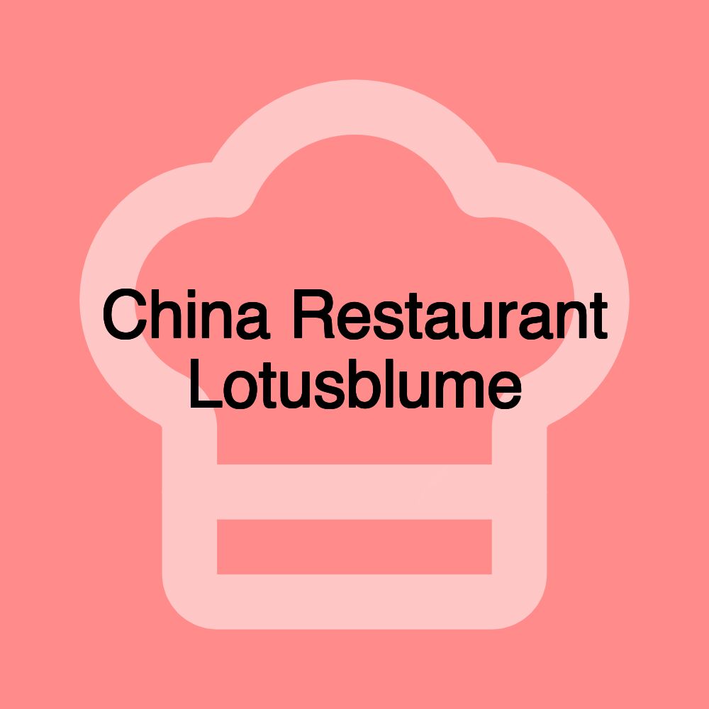 China Restaurant Lotusblume