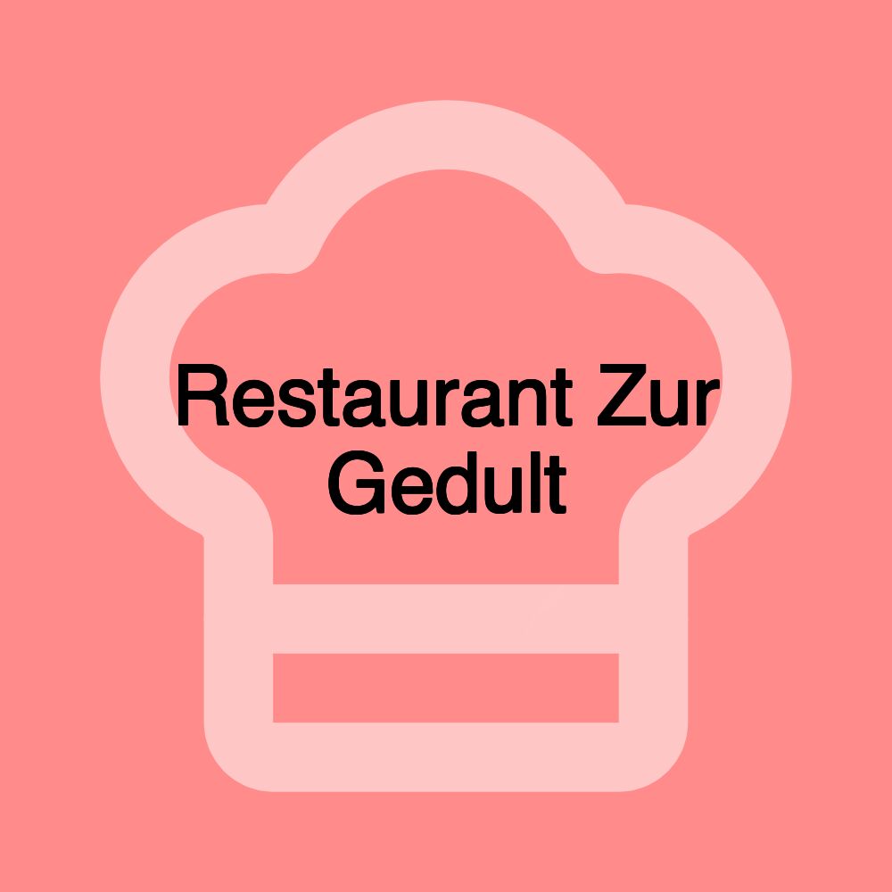 Restaurant Zur Gedult