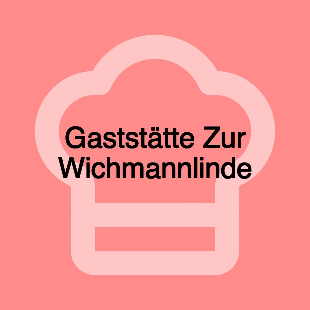 Gaststätte Zur Wichmannlinde