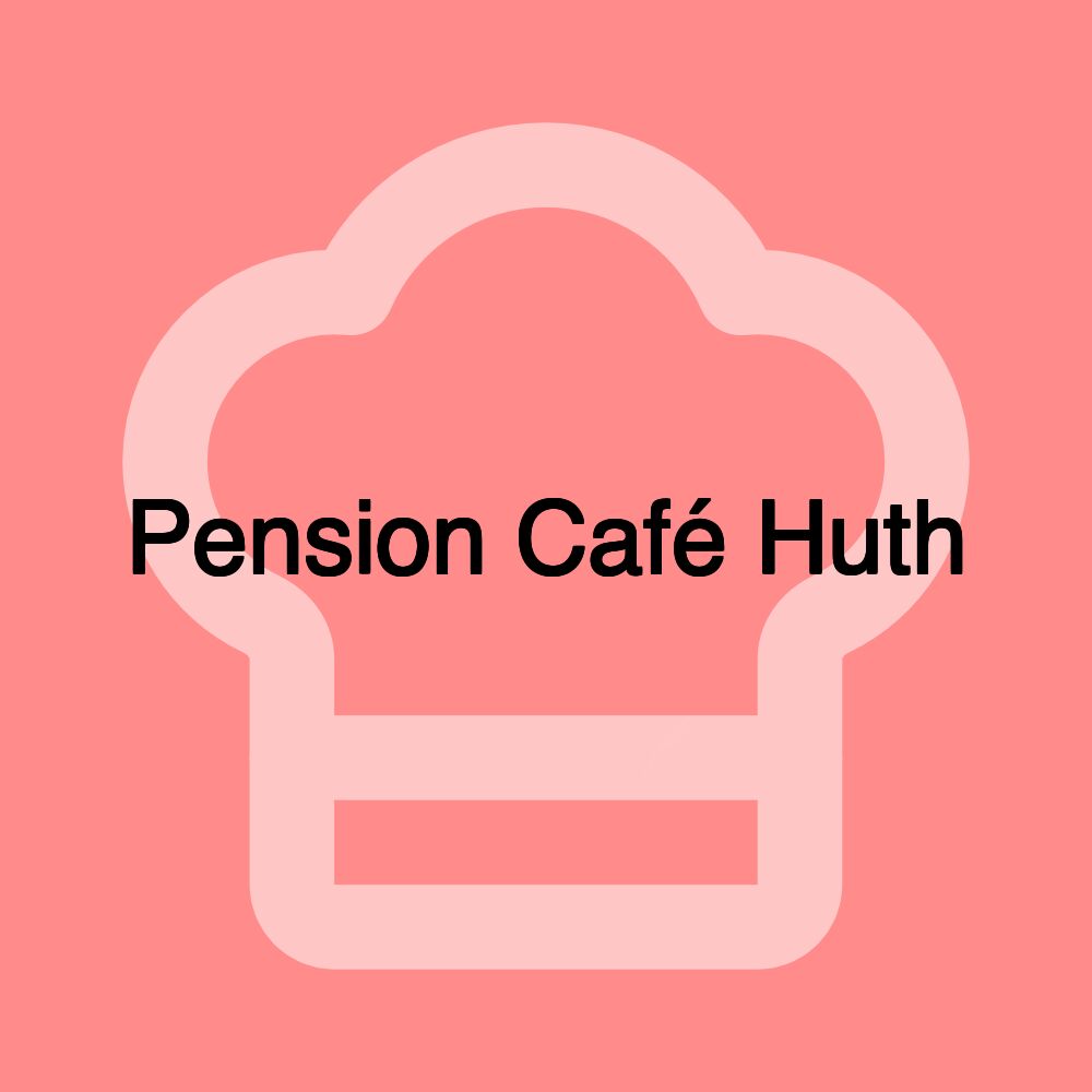 Pension Café Huth