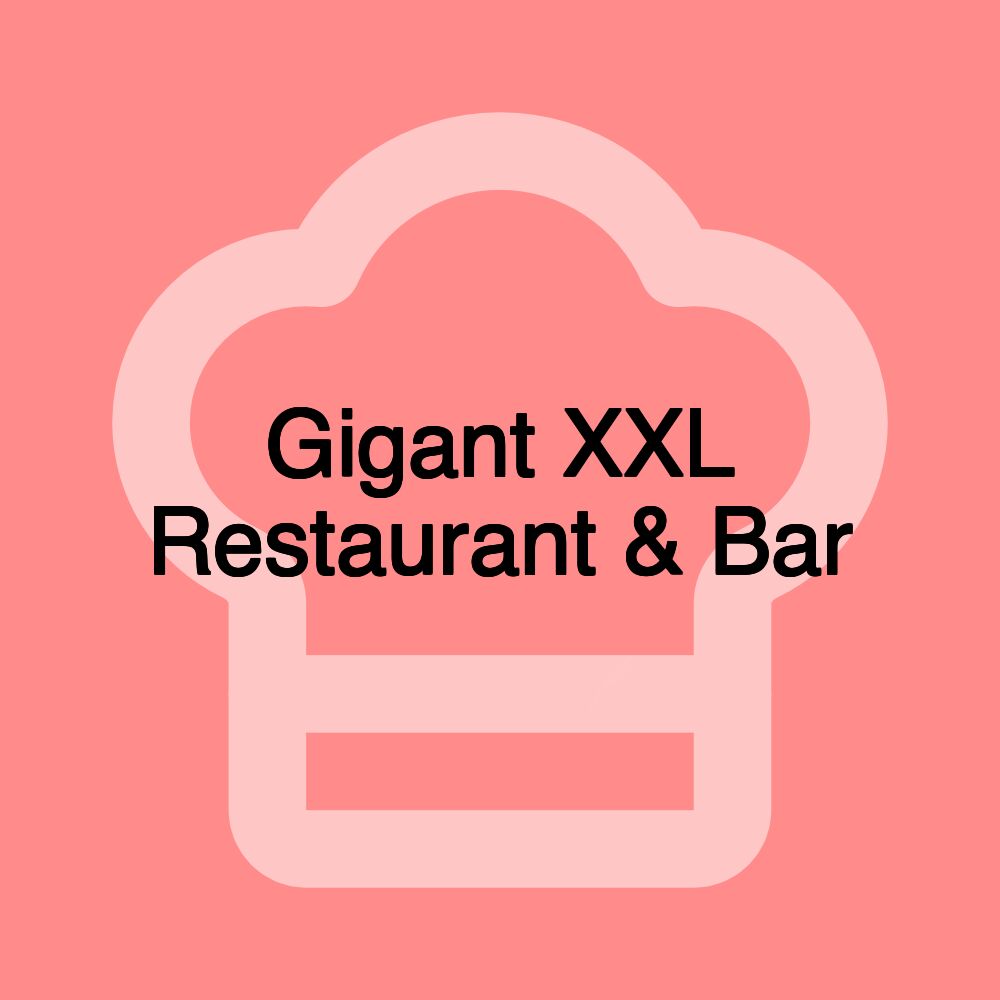 Gigant XXL Restaurant & Bar