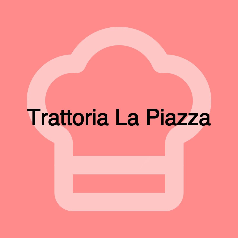 Trattoria La Piazza