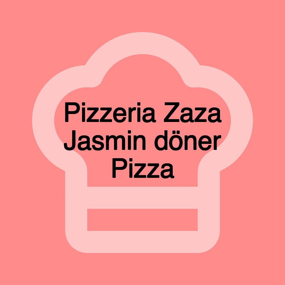 Pizzeria Zaza Jasmin döner Pizza