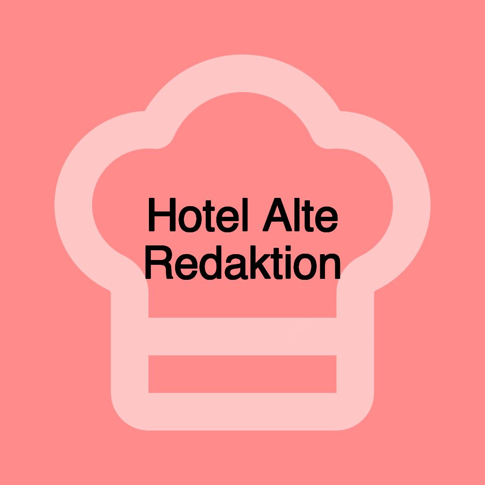 Hotel Alte Redaktion