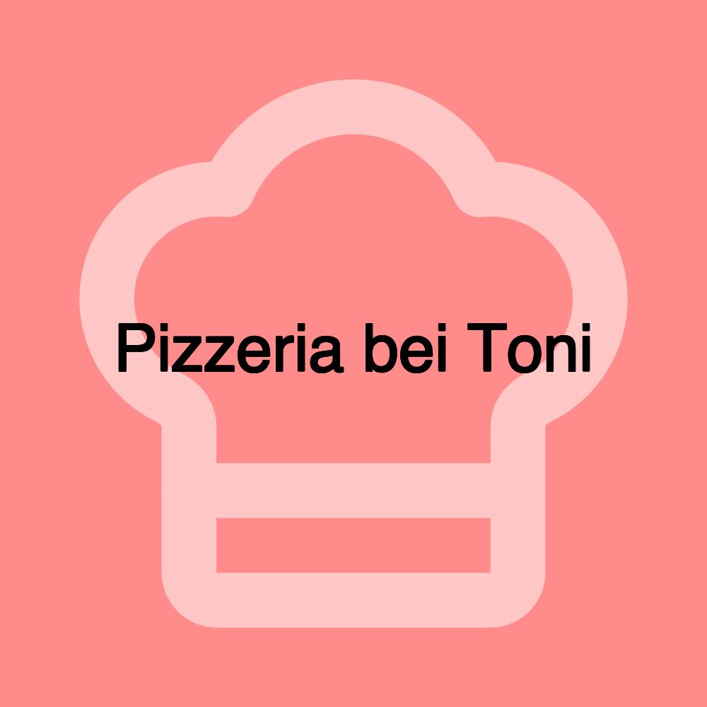 Pizzeria bei Toni