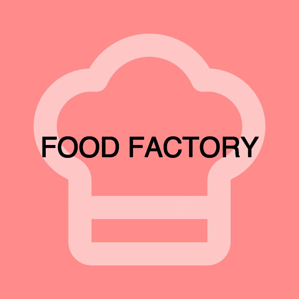 FOOD FACTORY