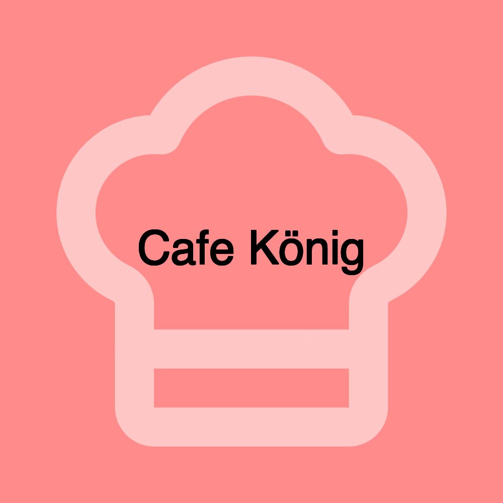 Cafe König