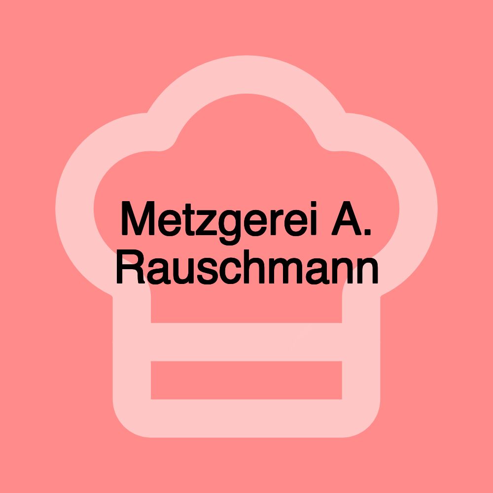 Metzgerei A. Rauschmann