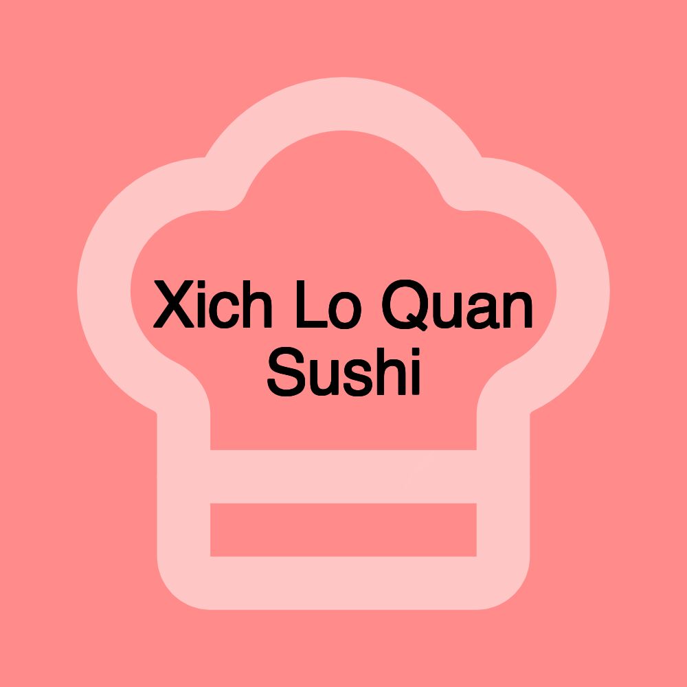 Xich Lo Quan Sushi