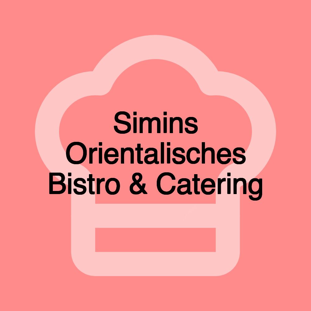 Simins Orientalisches Bistro & Catering