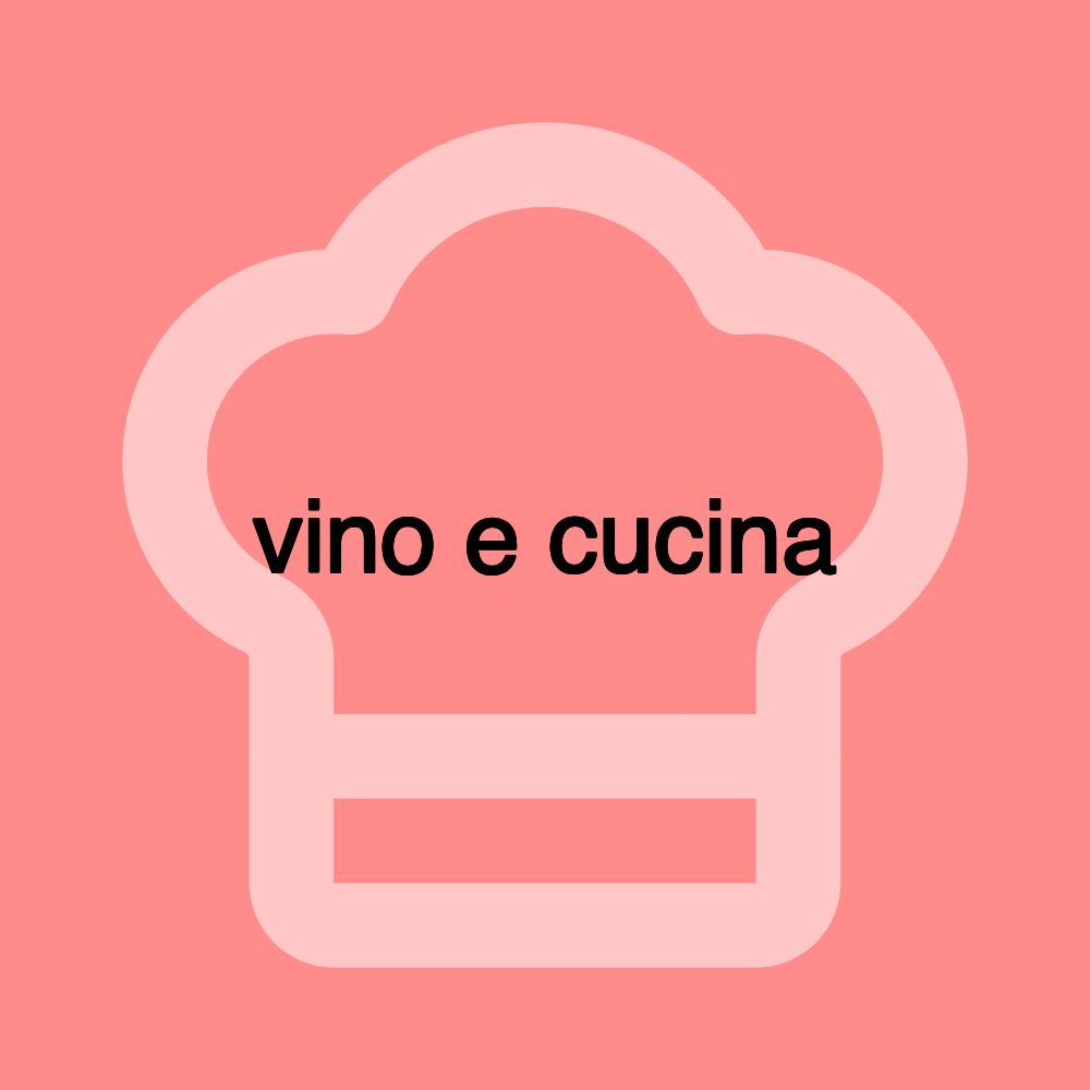 vino e cucina