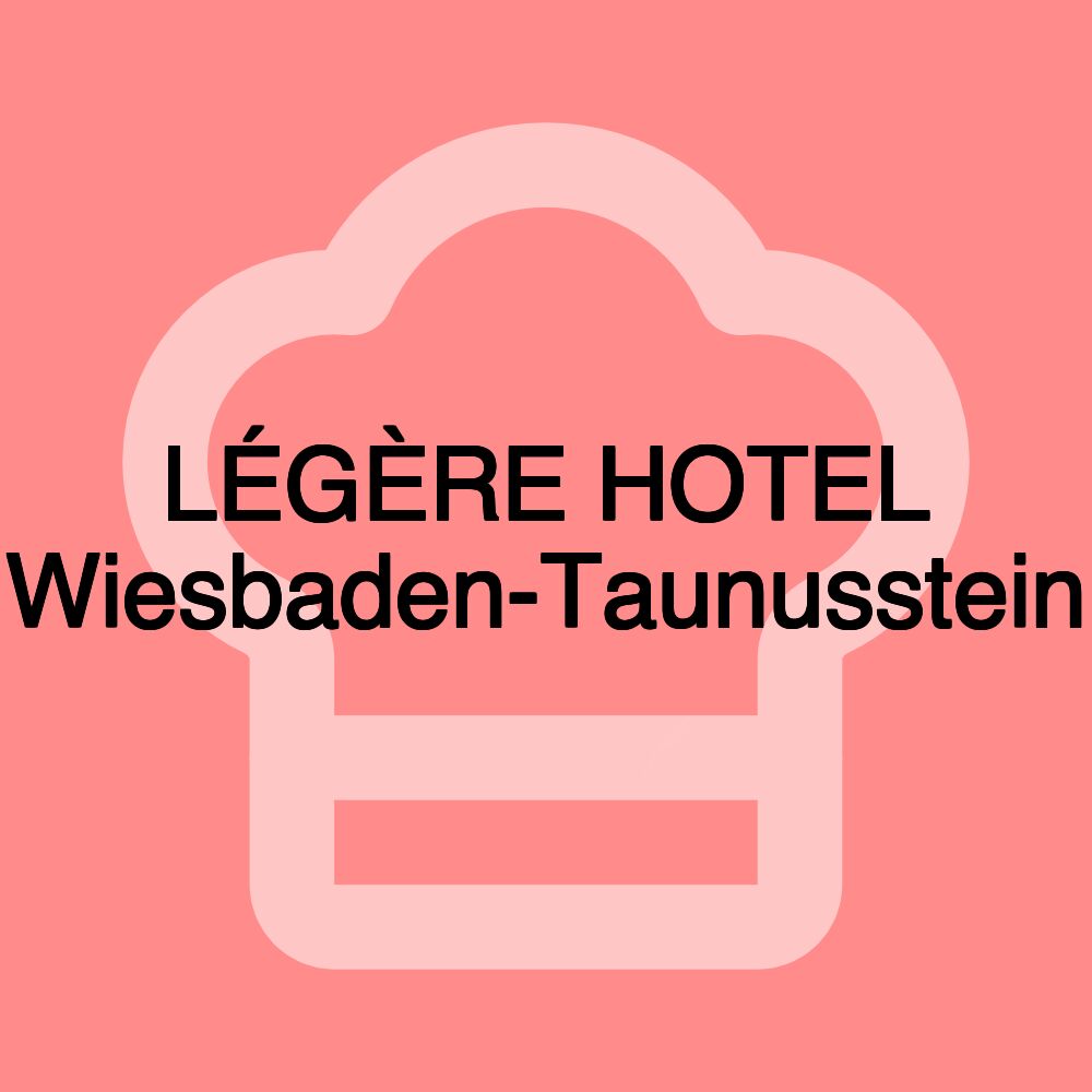 LÉGÈRE HOTEL Wiesbaden-Taunusstein