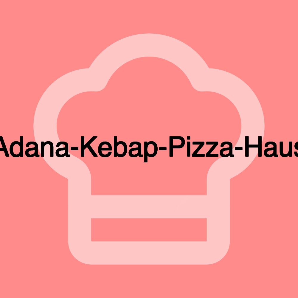 Adana-Kebap-Pizza-Haus