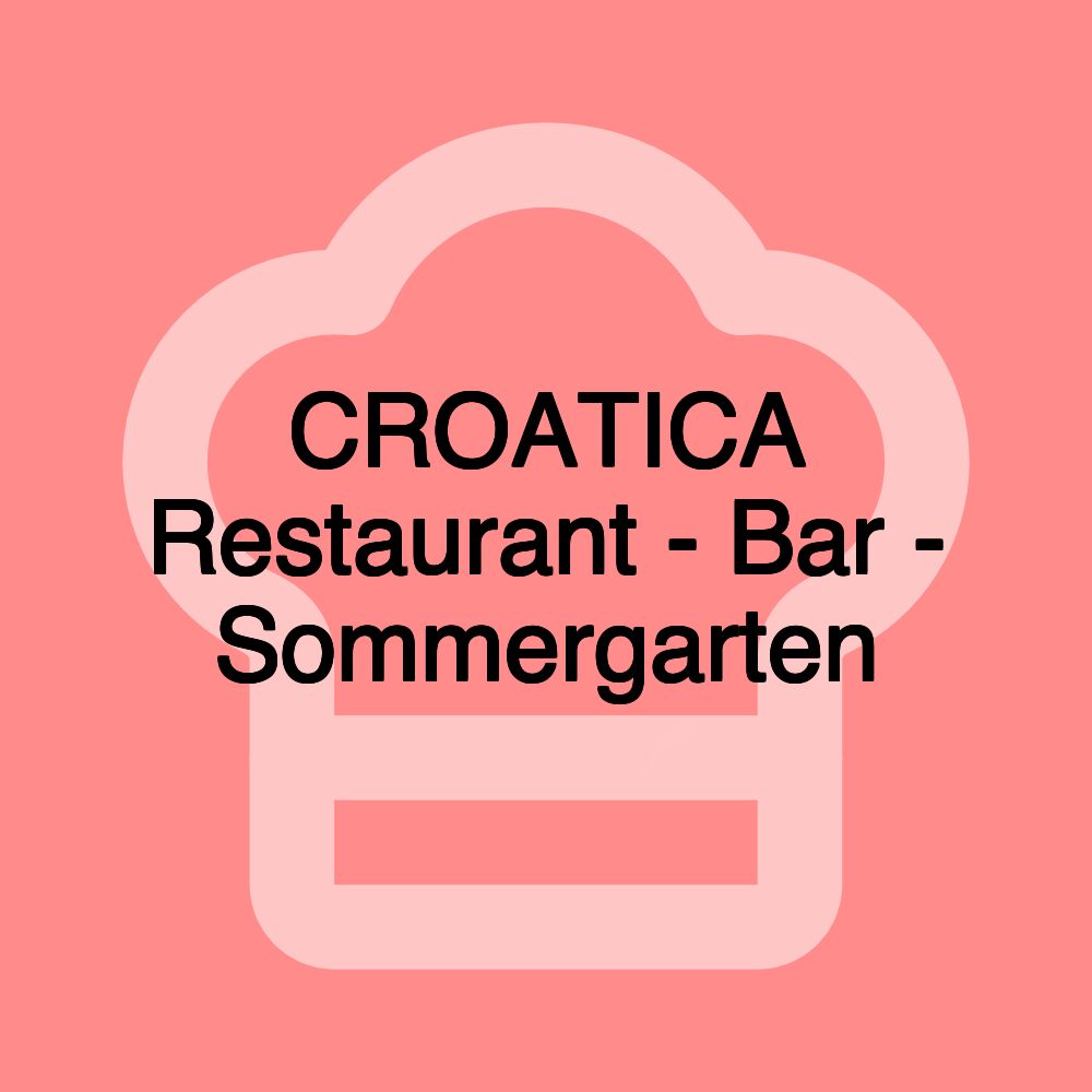 CROATICA Restaurant - Bar - Sommergarten