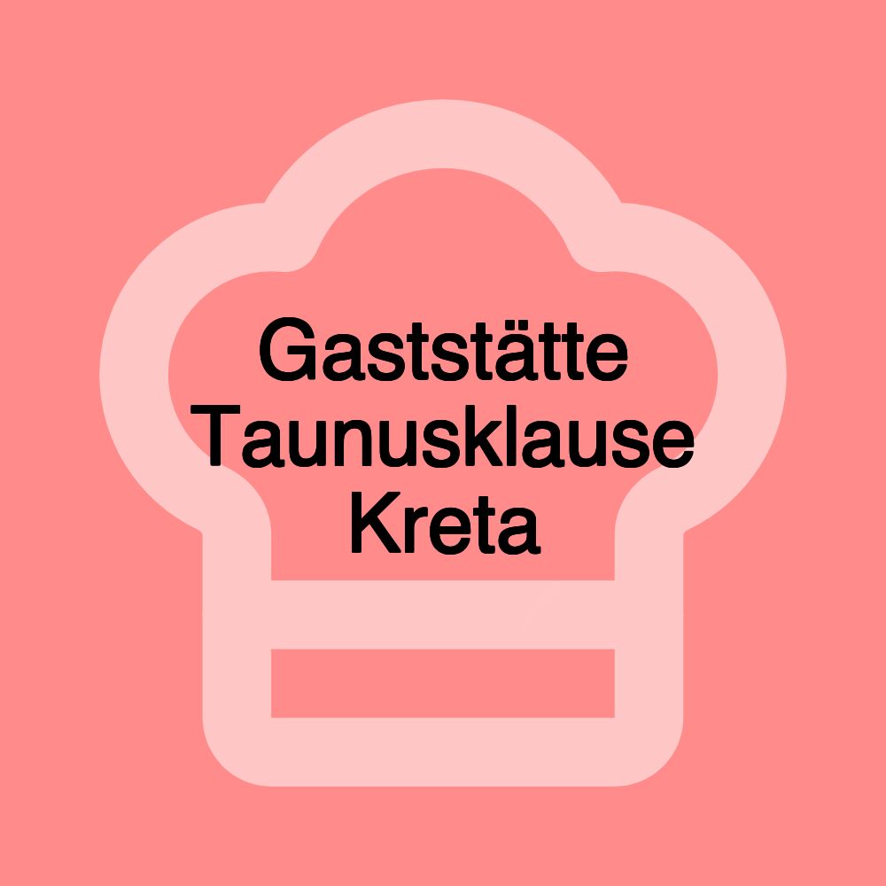 Gaststätte Taunusklause Kreta