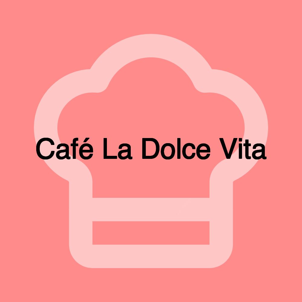 Café La Dolce Vita