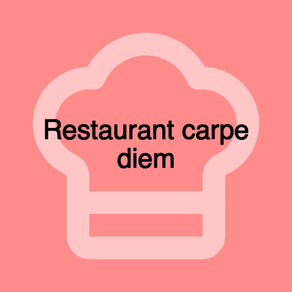 Restaurant carpe diem