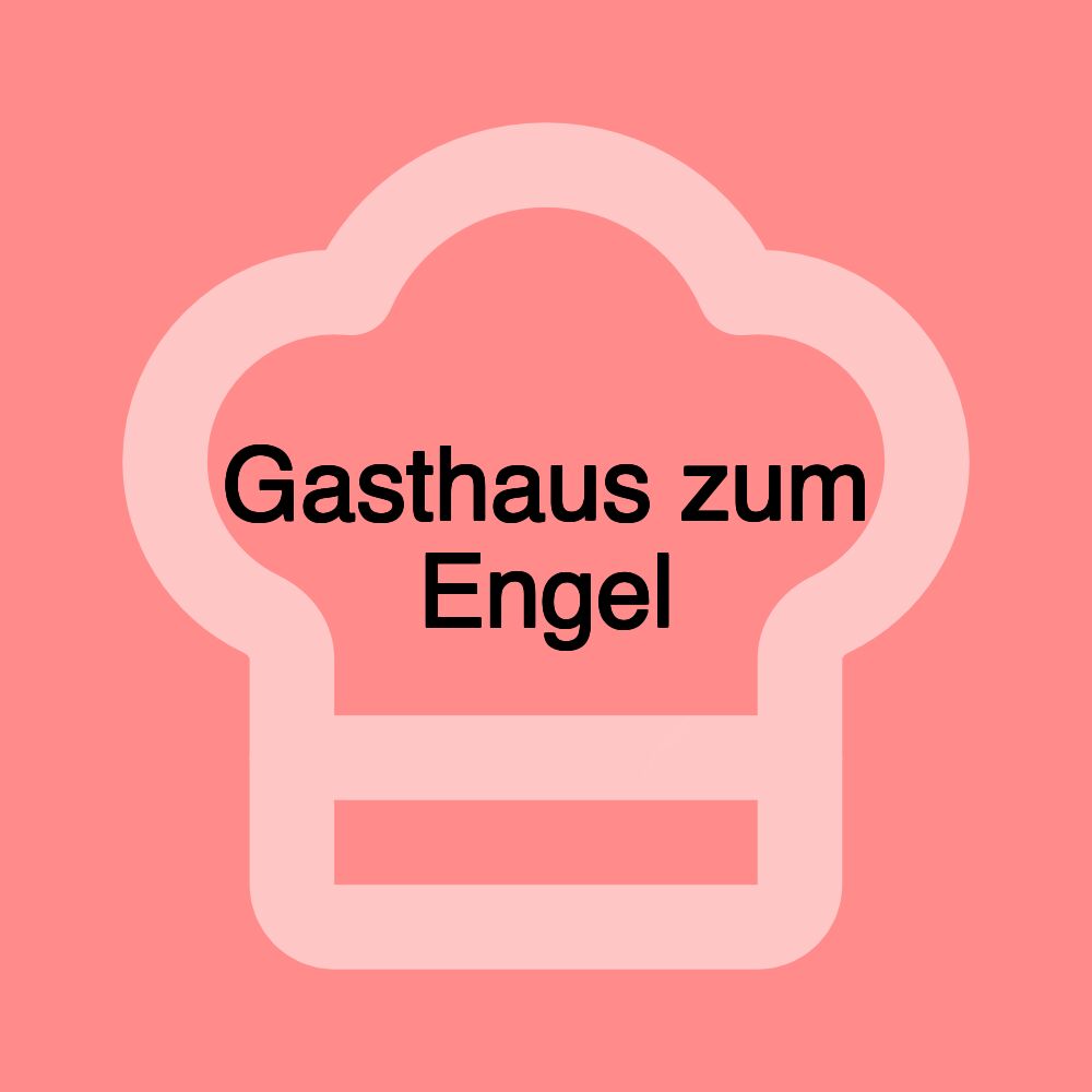 Gasthaus zum Engel