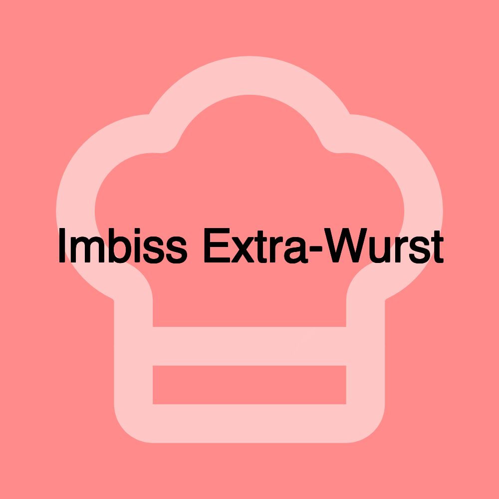 Imbiss Extra-Wurst