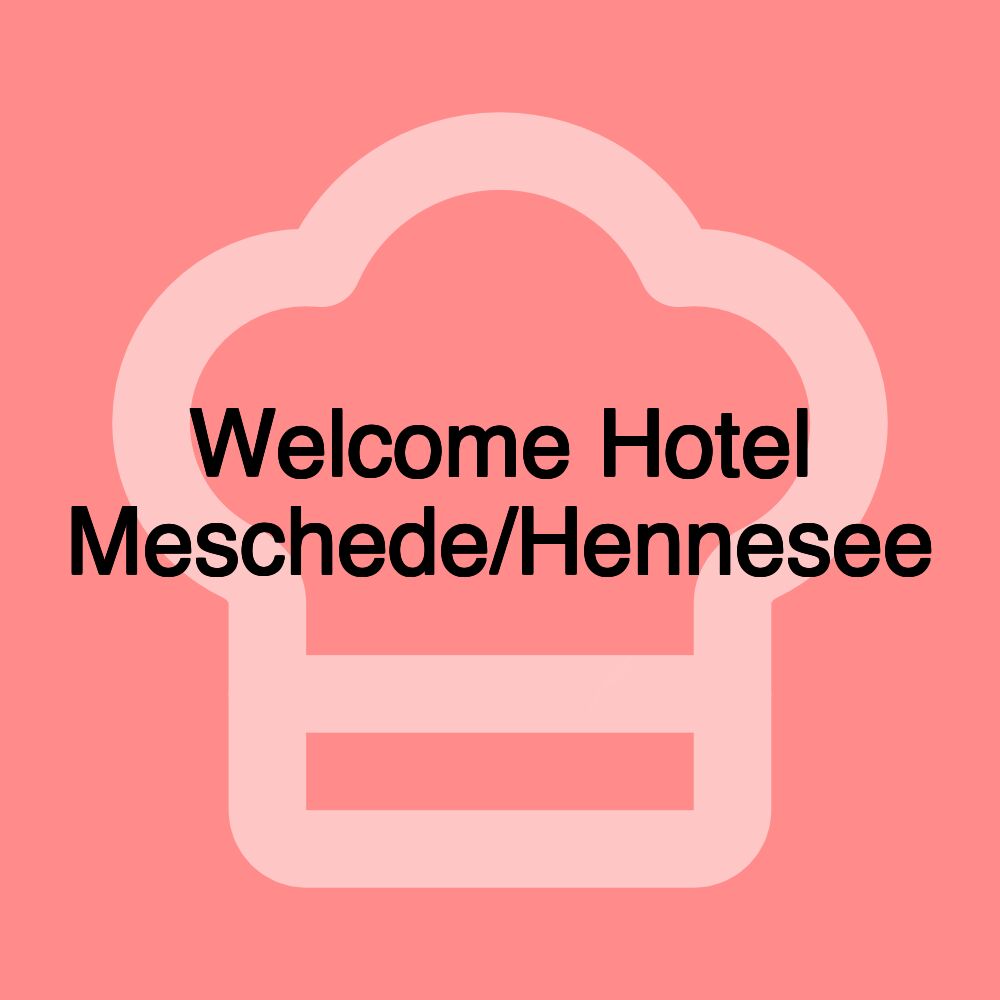 Welcome Hotel Meschede/Hennesee