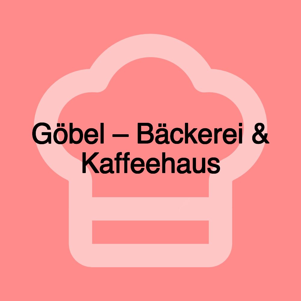 Göbel – Bäckerei & Kaffeehaus