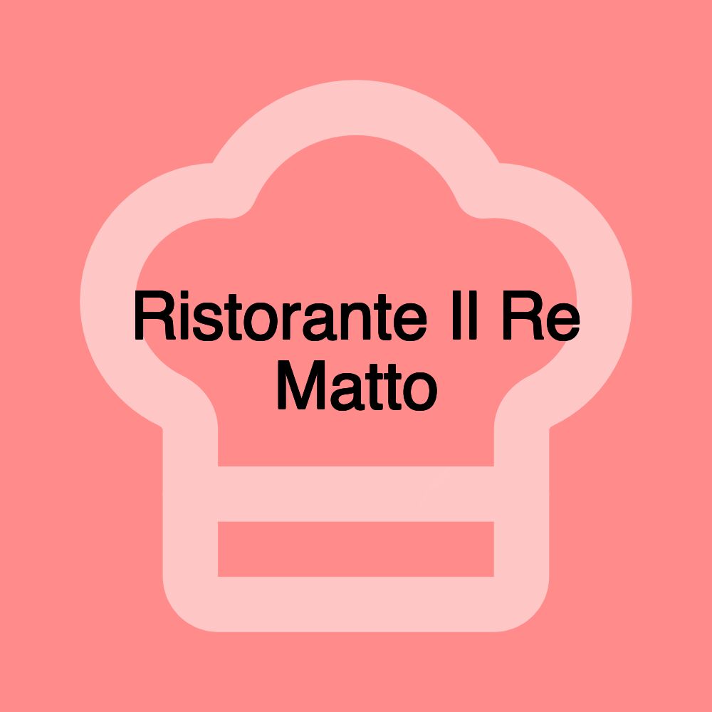 Ristorante Il Re Matto