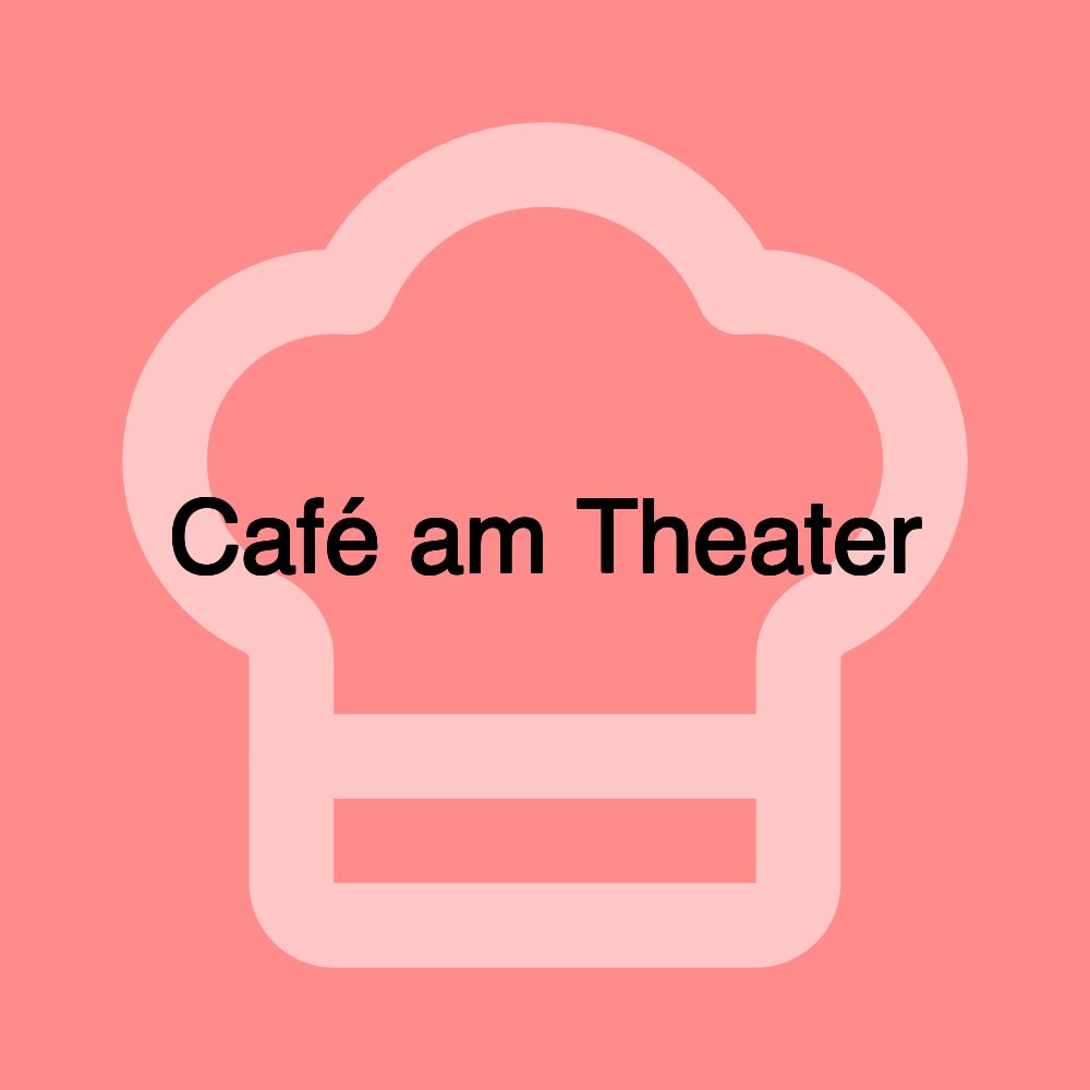 Café am Theater