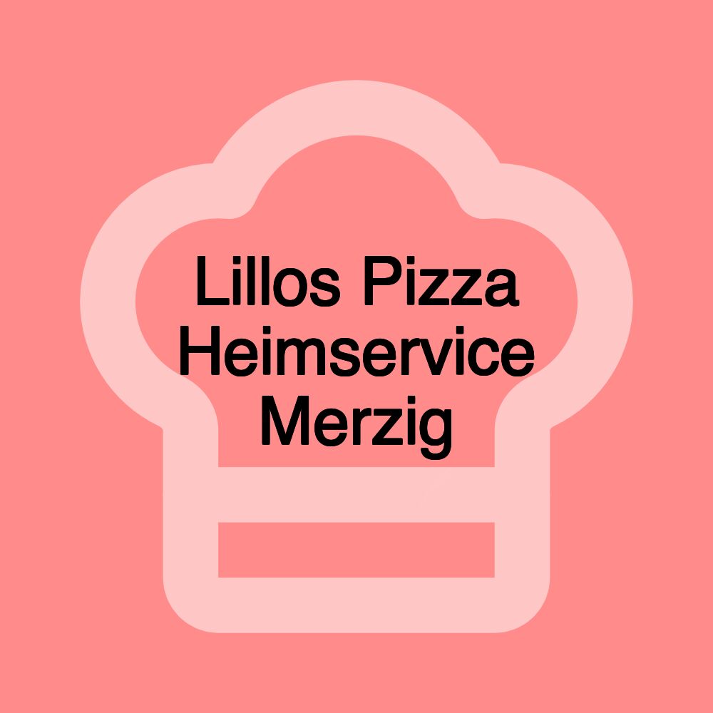 Lillos Pizza Heimservice Merzig