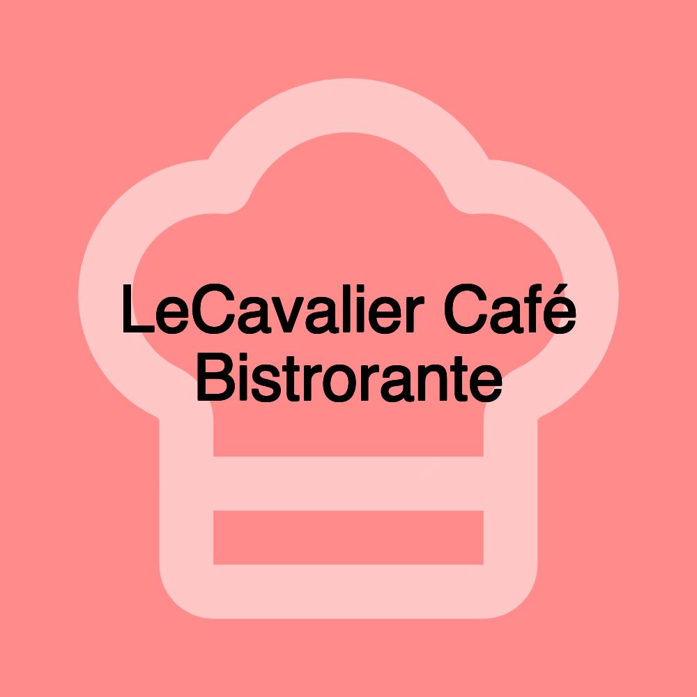 LeCavalier Café Bistrorante