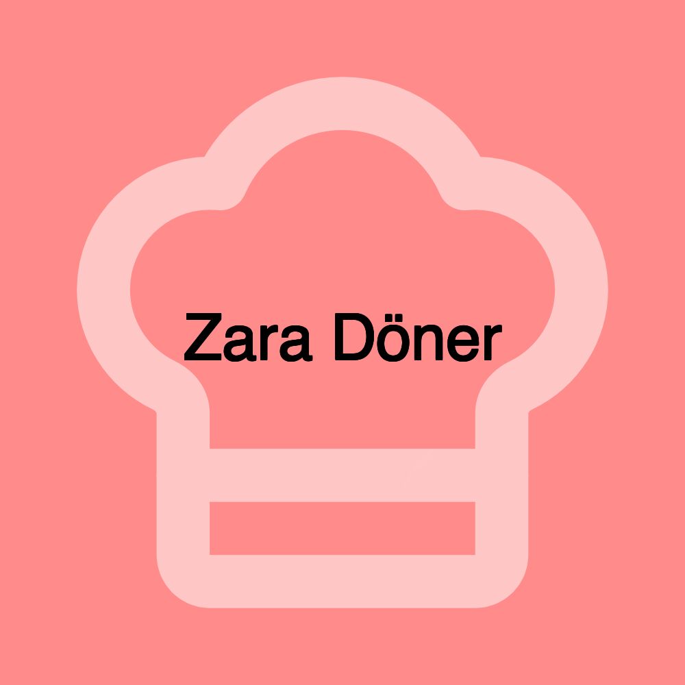 Zara Döner