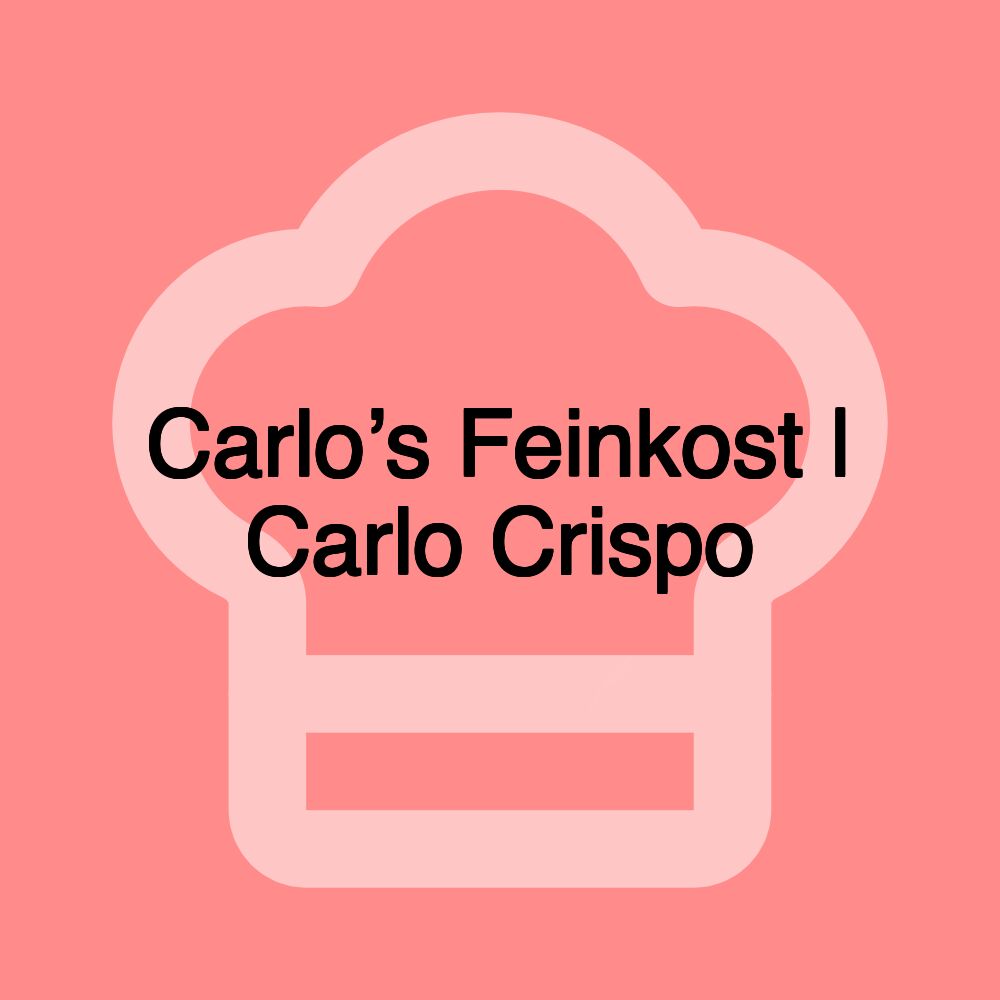 Carlo’s Feinkost | Carlo Crispo