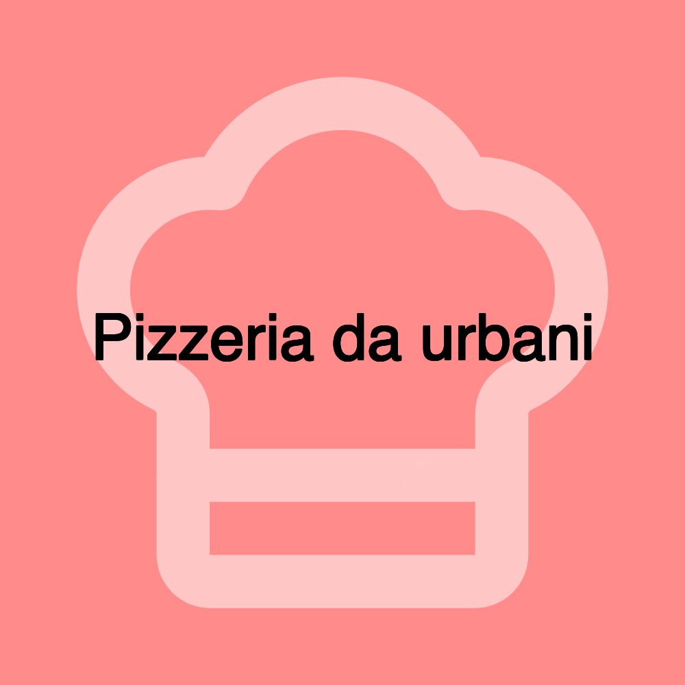 Pizzeria da urbani