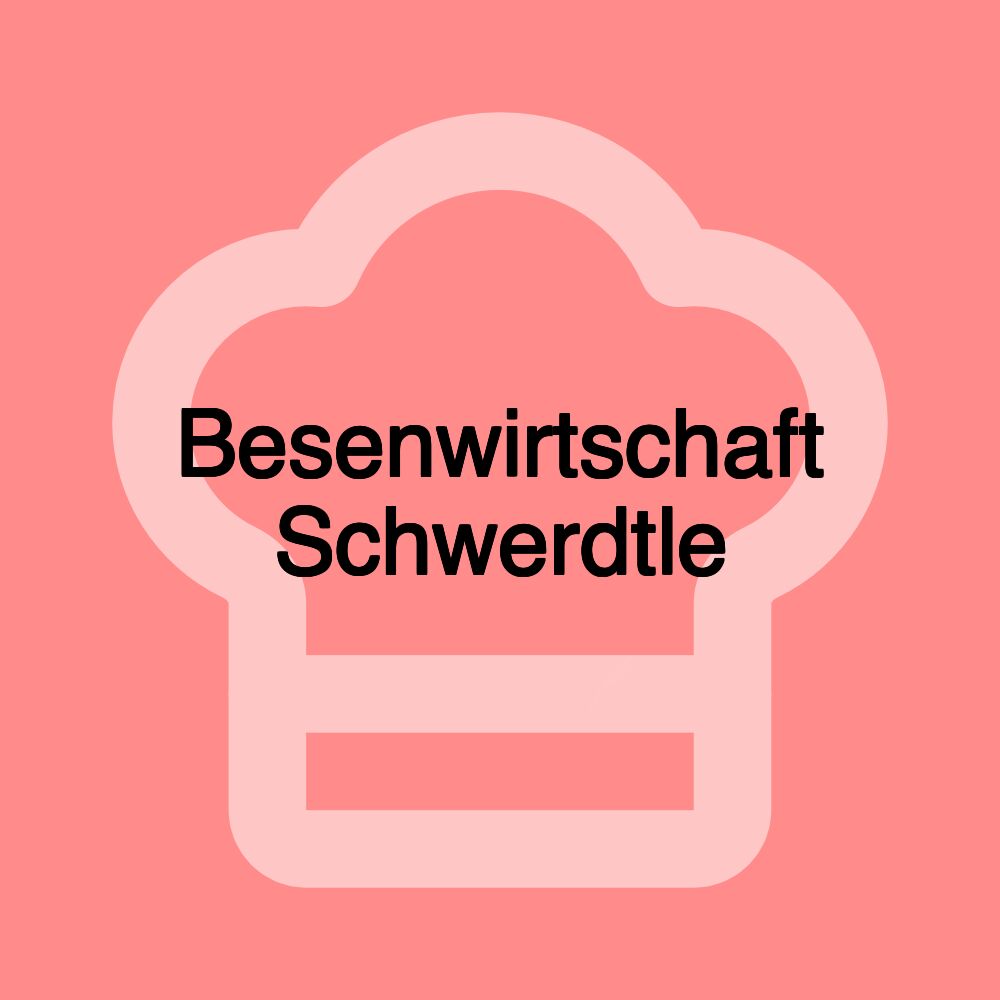 Besenwirtschaft Schwerdtle