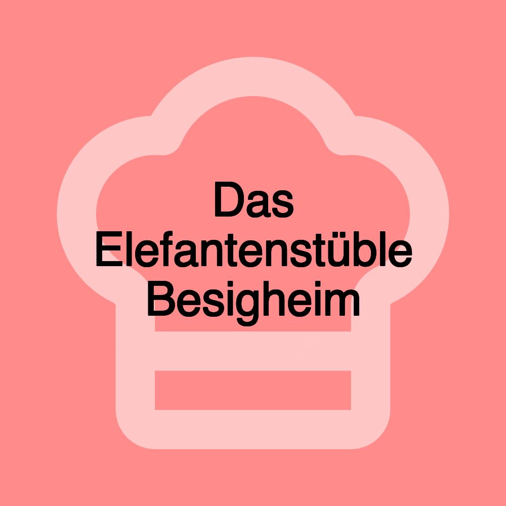 Das Elefantenstüble Besigheim