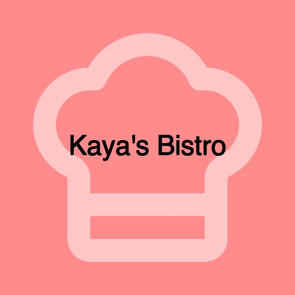 Kaya's Bistro