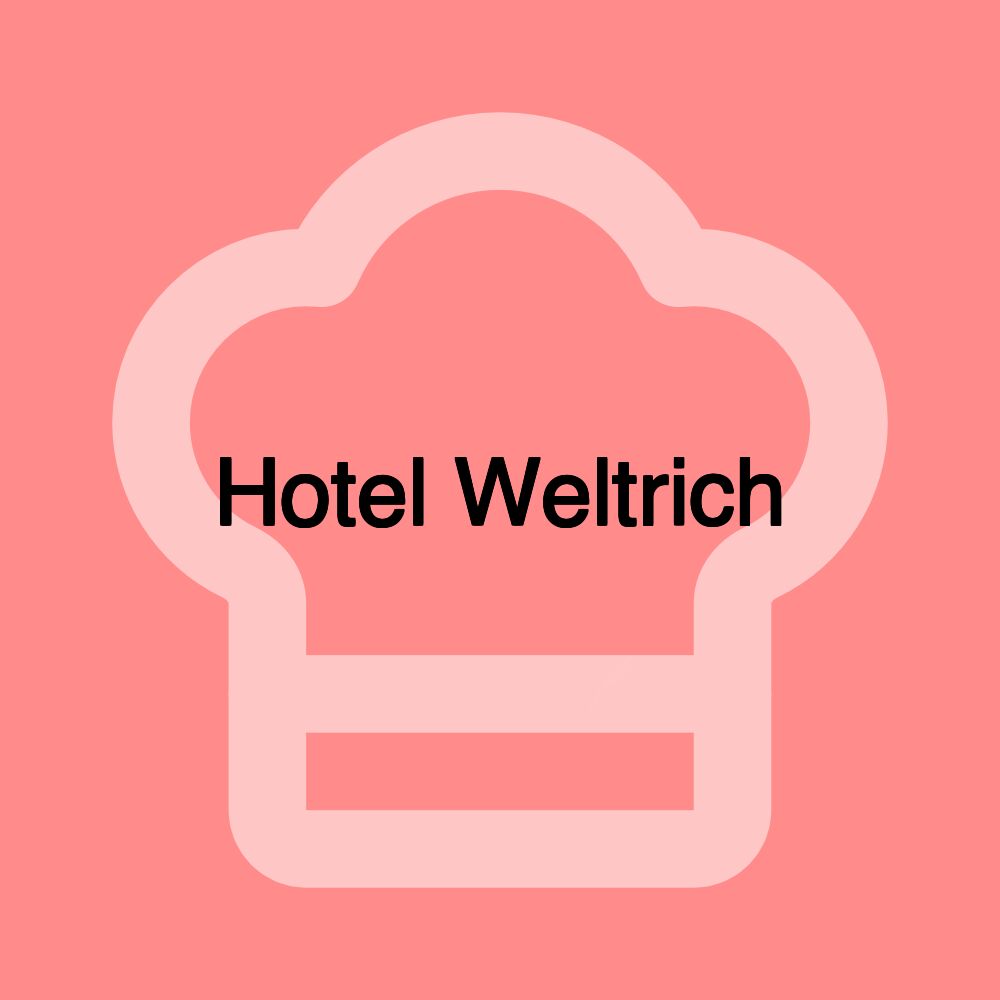 Hotel Weltrich