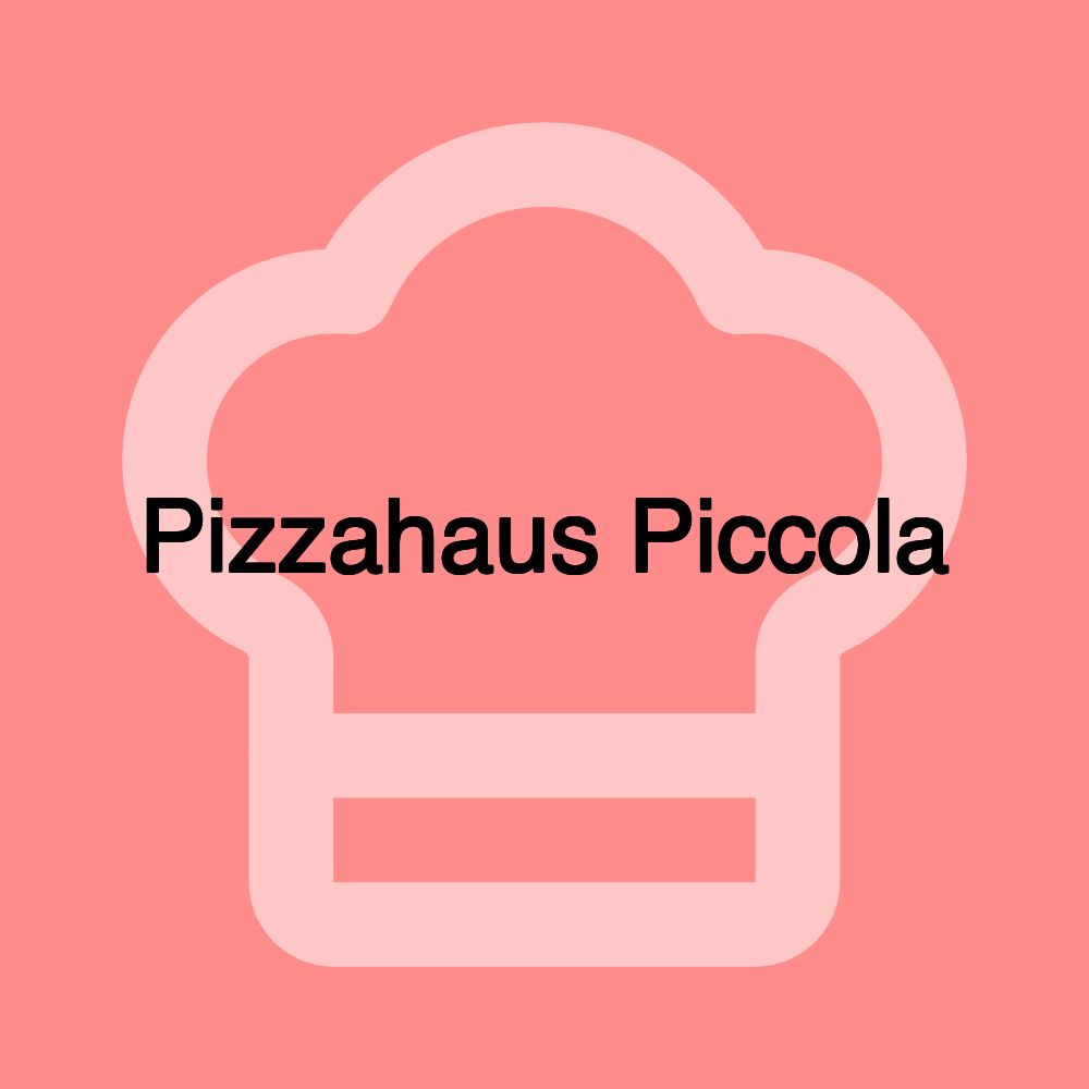 Pizzahaus Piccola