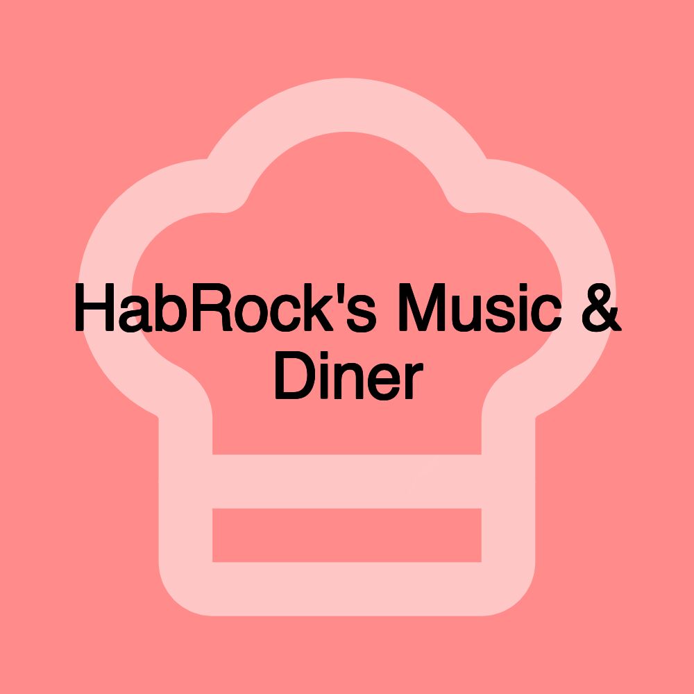 HabRock's Music & Diner