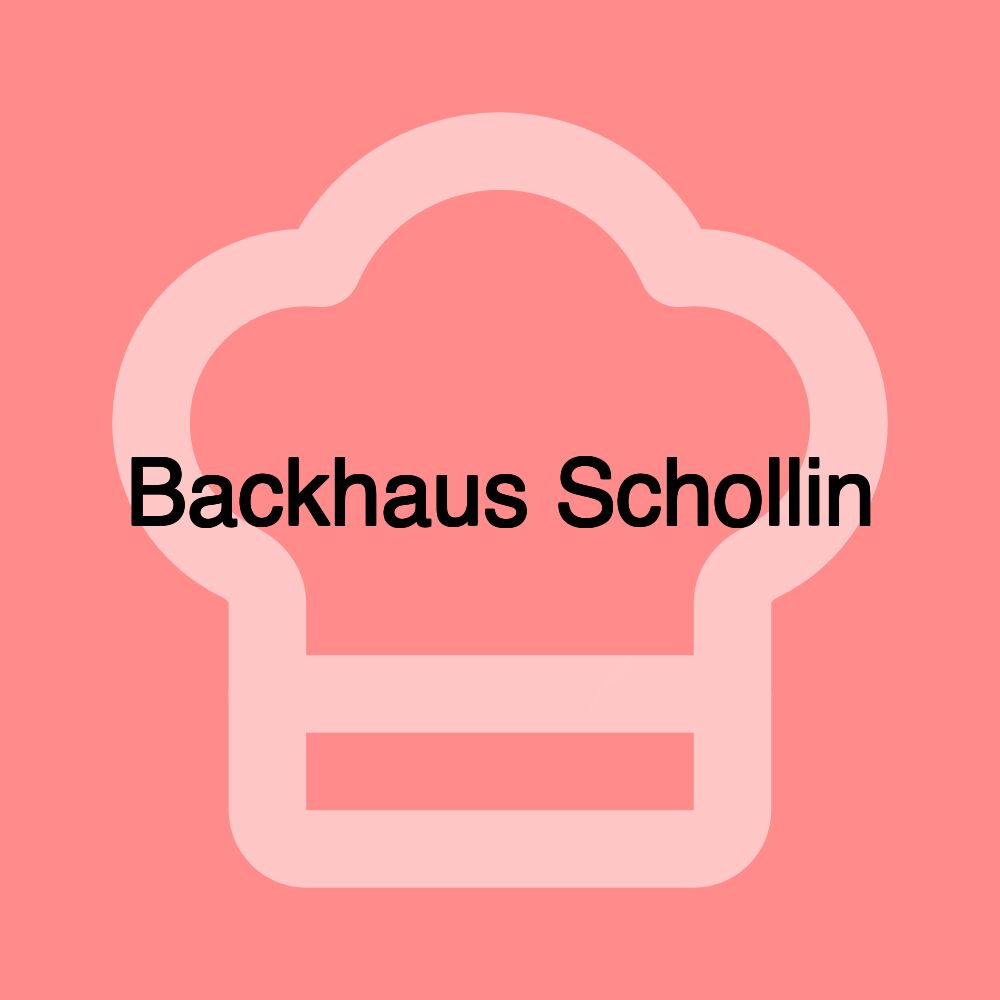 Backhaus Schollin