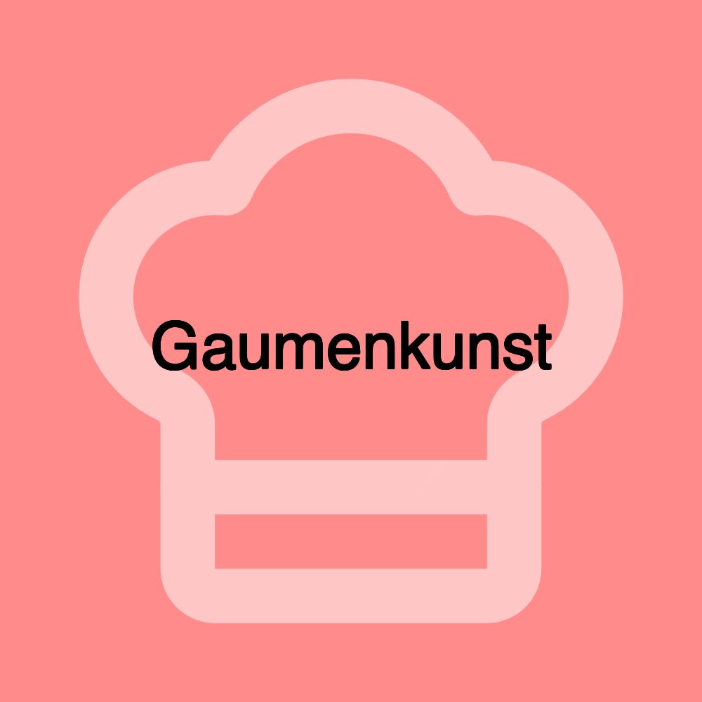 Gaumenkunst