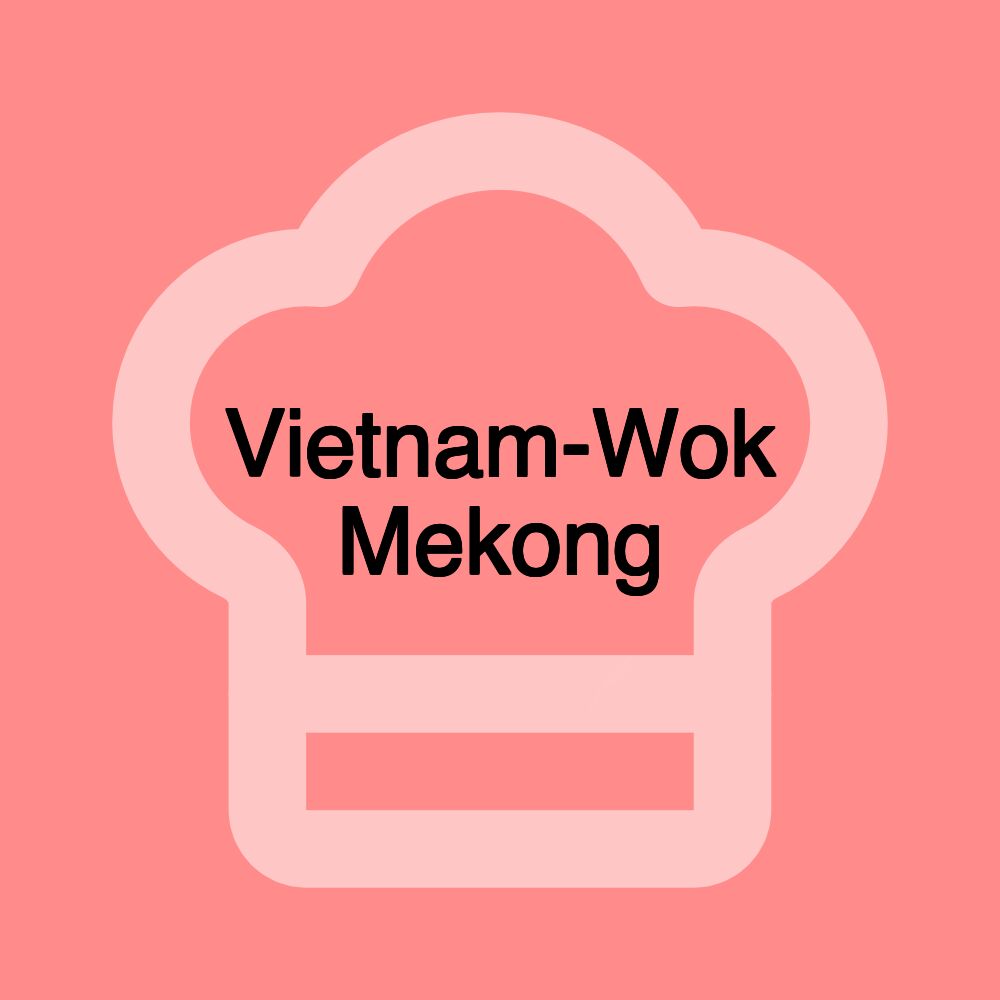 Vietnam-Wok Mekong