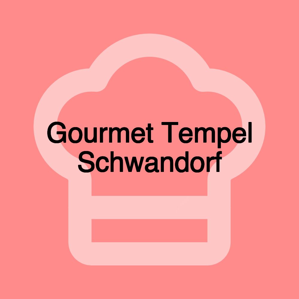 Gourmet Tempel Schwandorf