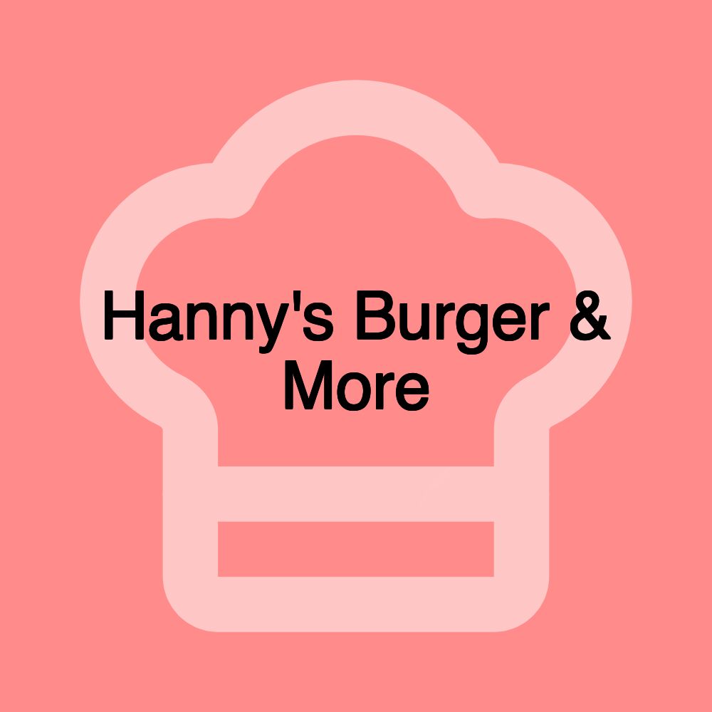 Hanny's Burger & More