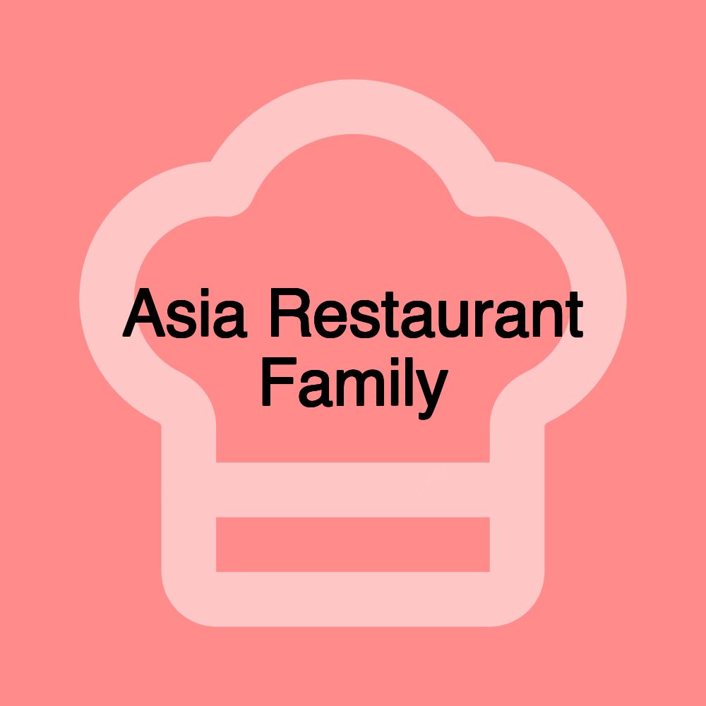 Asia Restaurant Family