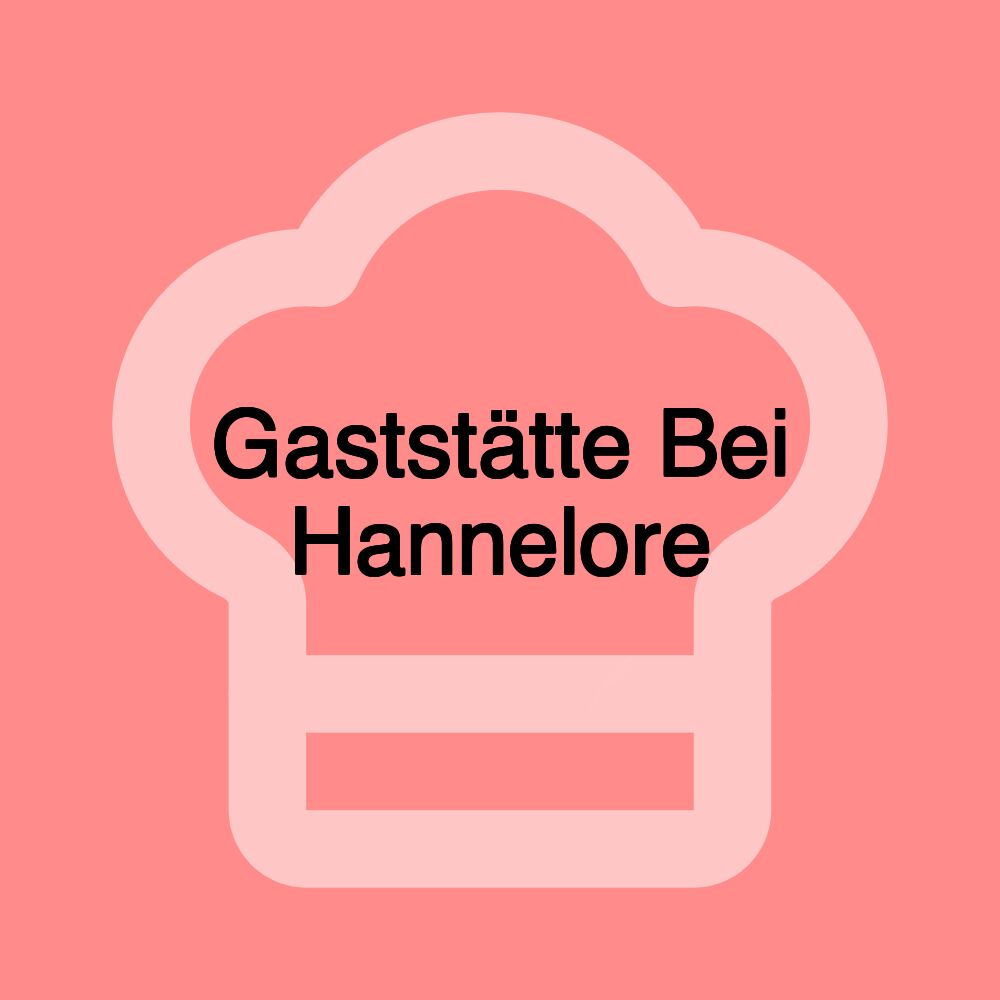 Gaststätte Bei Hannelore