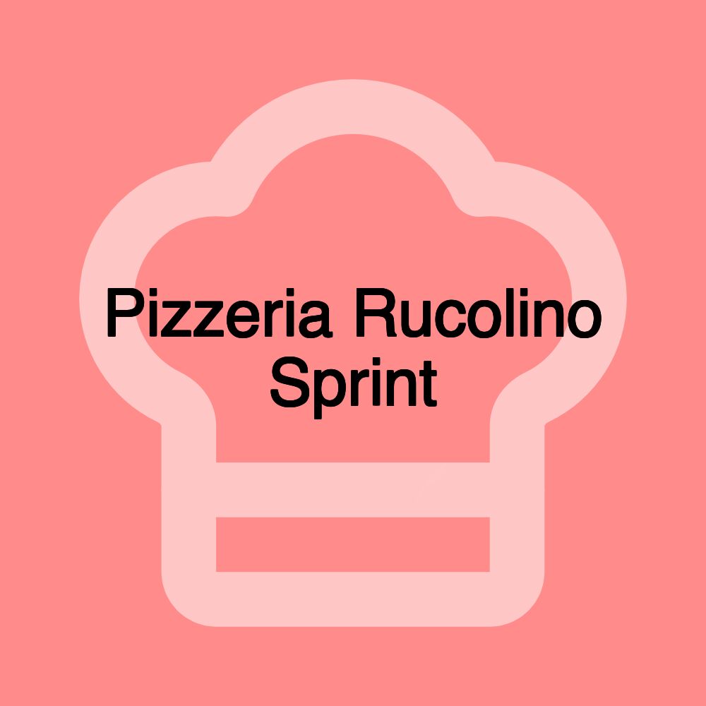 Pizzeria Rucolino Sprint