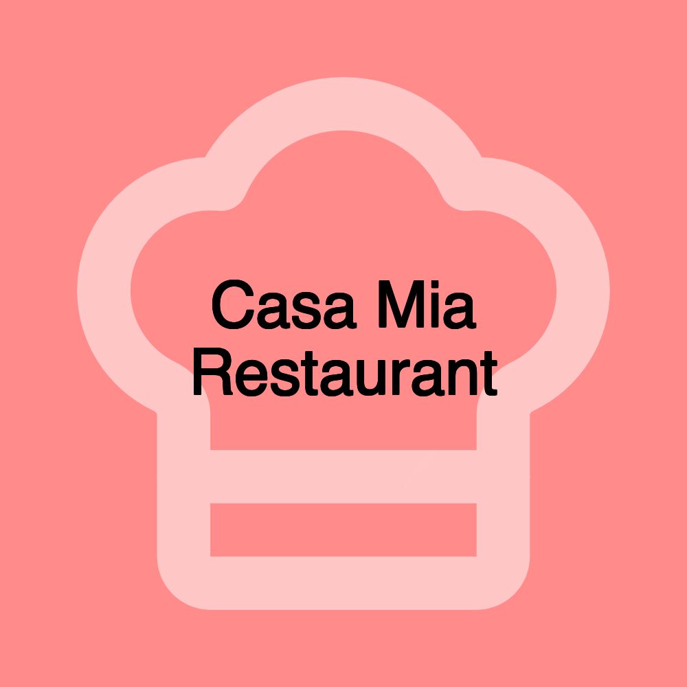 Casa Mia Restaurant