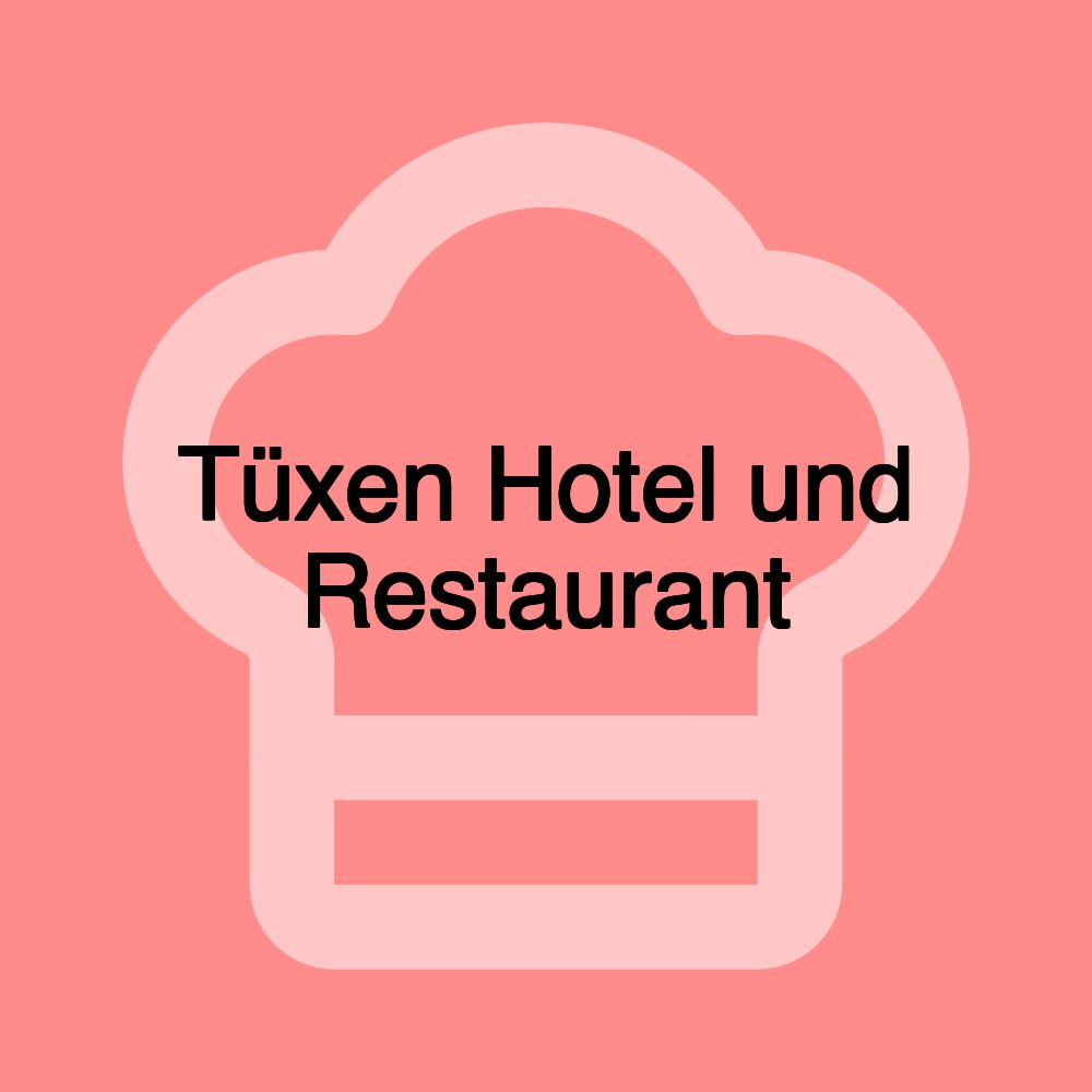 Tüxen Hotel und Restaurant