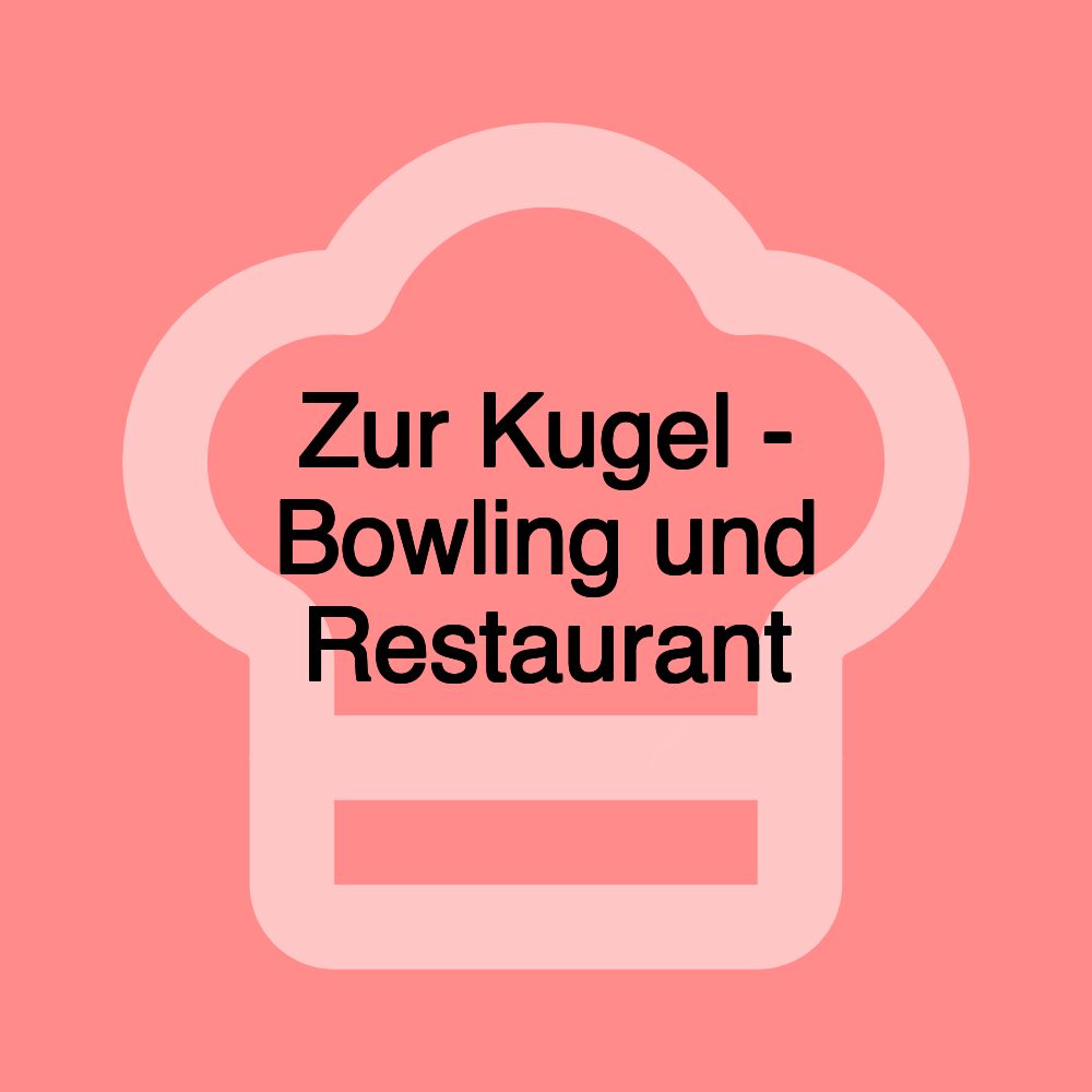 Zur Kugel - Bowling und Restaurant